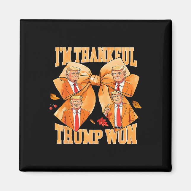 Ich bin Trump 2024 für Trump-Erntedank dankbar Magnet (Vorne)