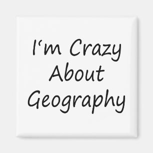 Ich bin über Geografie verrückt Magnet