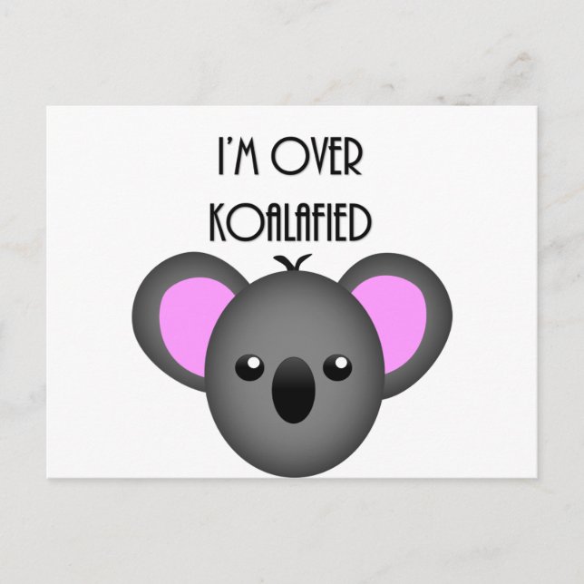 Ich bin über Koalafied - Funny Koala Animal Pun Postkarte (Vorderseite)