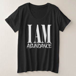 Ich BIN Überfluss spirituelle Manifestation Affirm Große Größe T-Shirt
