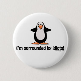 Ich bin umgeben von Idioten-Taste Button