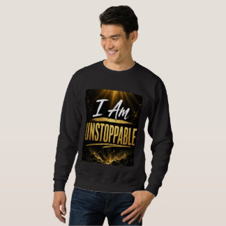 Ich bin unaufhaltsam sweatshirt