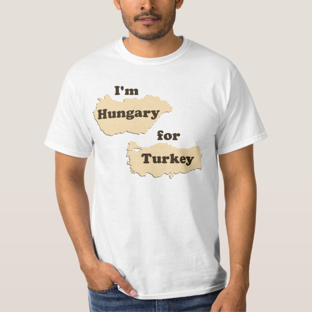 Ich bin Ungarn für die Türkei (hungrig für T-Shirt (Vorderseite)