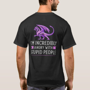 Ich bin unglaublich wütend auf den stupiden Volksd T-Shirt