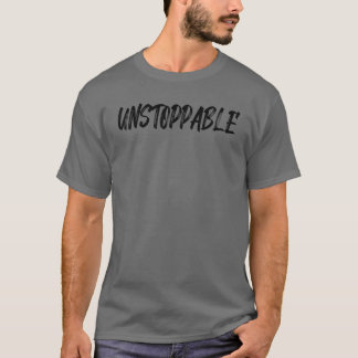 ICH BIN UNSTOPPABLE T-Shirt