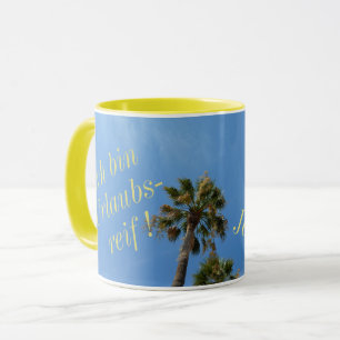 Ich bin Urlaubsreif mit Namen und Palmen Tasse