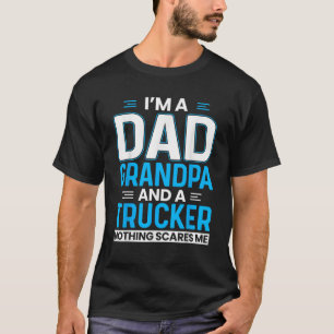 Ich bin Vater Opa und LKW Funny Truck Fahrer T-Shirt