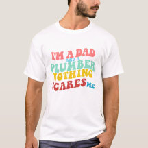 ICH BIN VATER UND EIN PLUMBER, WAS MICH NICHTS ERS