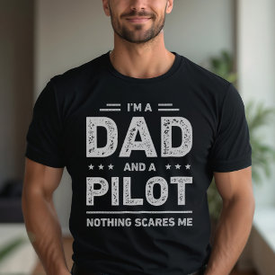 Ich bin Vater und Pilot. Nichts macht mir Sorgen T-Shirt