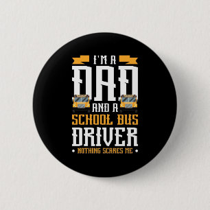 Ich bin Vater- und Schulbusfahrer Button