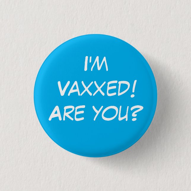 Ich bin Vaxxed! Bist du's? Button-On-Taste Button (Vorderseite)