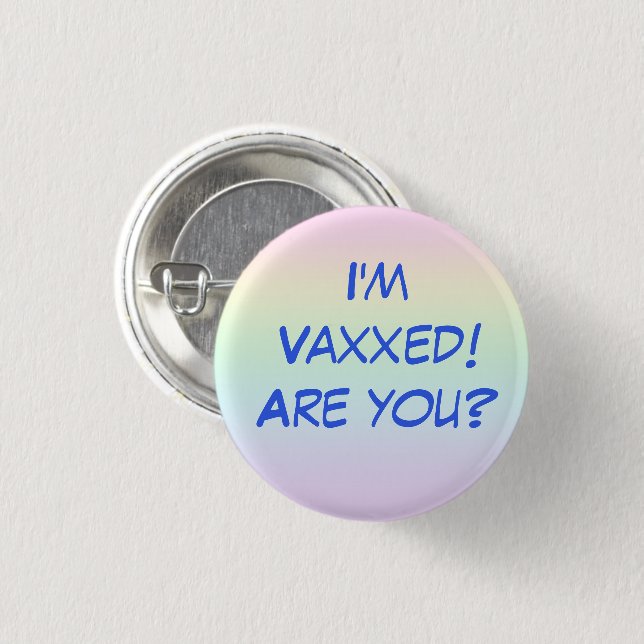 Ich bin Vaxxed! Bist du's? Rainbow-Button-On-Taste Button (Vorne & Hinten)