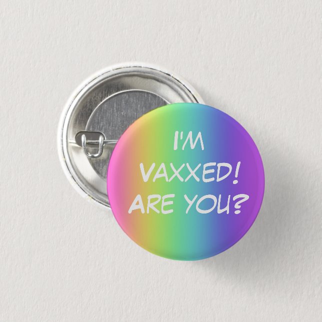 Ich bin Vaxxed! Bist du's? Rainbow-Button-On-Taste Button (Vorne & Hinten)