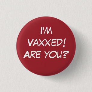Ich bin Vaxxed! Bist du's? Schaltfläche mit rotem  Button