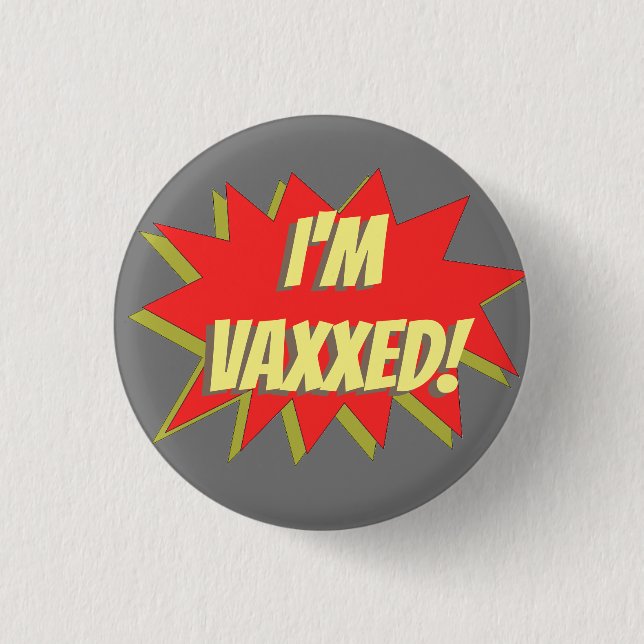 ICH BIN VAXXED! BUTTON (Vorderseite)