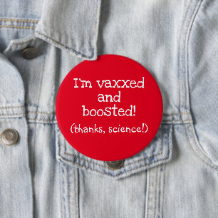 Ich bin Vaxxed und Boosted (Dank an die Wissenscha Button