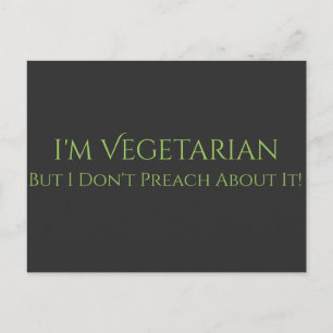 Ich bin Vegetarier aber ich predige nicht darüber! Postkarte