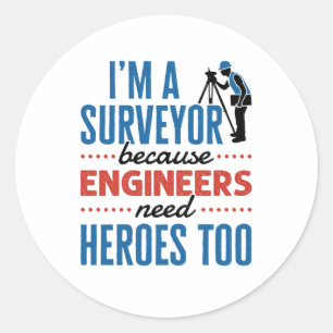 Ich bin Vermesser, weil Ingenieure auch Helden bra Runder Aufkleber