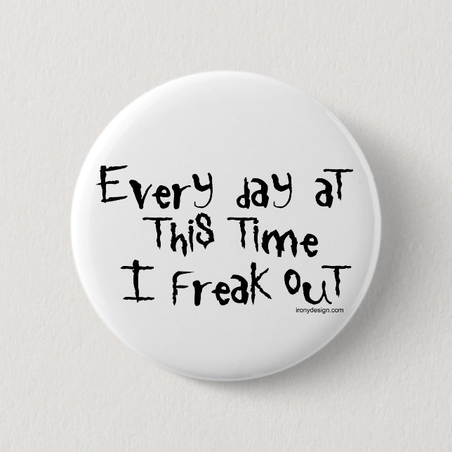 Ich bin verrückt! Funny Sprichwort Button (Vorderseite)