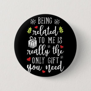 Ich bin verwandt mit lustigen Weihnachten Familien Button