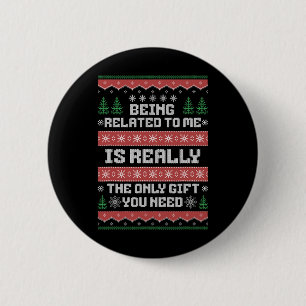 Ich bin verwandt mit mir Spaß Weihnachten Familie  Button