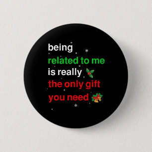 Ich bin verwandt Weihnachts Funny Family Xmas Wo Button