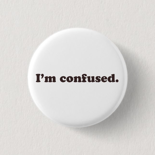 Ich bin verwirrt button (Vorderseite)