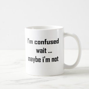 Ich bin verwirrt kaffeetasse