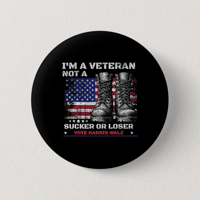 Ich bin Veteran und kein Sucker oder Loser Harris  Button (Vorderseite)