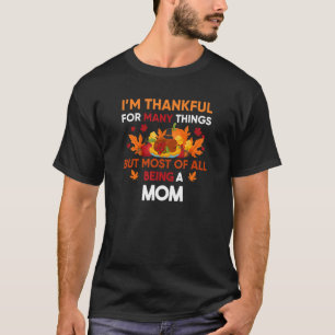 Ich bin vielen Dingen dankbar, die ich am meisten  T-Shirt