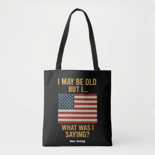Ich bin vielleicht alt, aber ich... warte, was war tasche