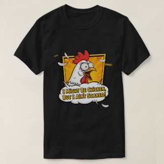 Ich bin vielleicht ein Feigling, aber ich habe kei T-Shirt