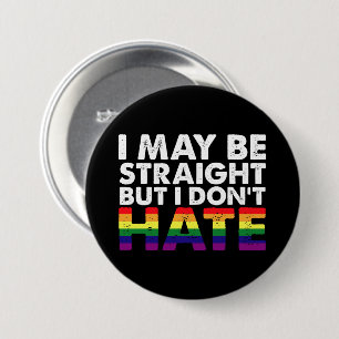 Ich bin vielleicht hetero, aber ich hasse LGBT Gay Button