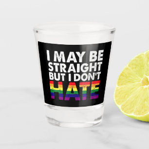 Ich bin vielleicht hetero, aber ich hasse LGBT Gay Schnapsglas