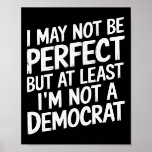 Ich bin vielleicht nicht perfekt, aber zumindest b poster