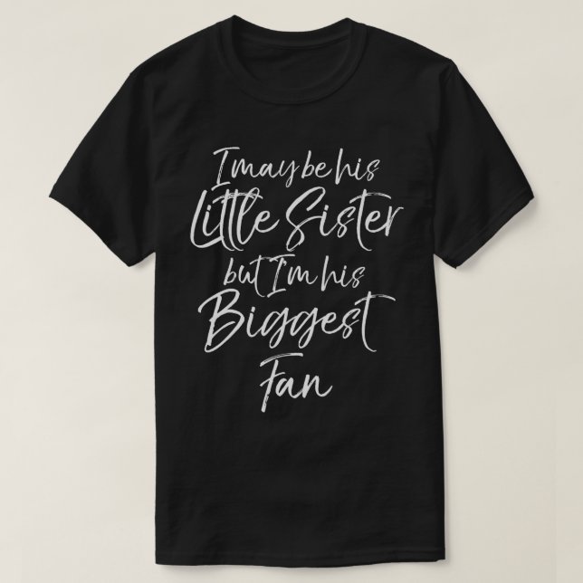 Ich bin vielleicht sein kleiner Schwester, aber ic T-Shirt (Design vorne)
