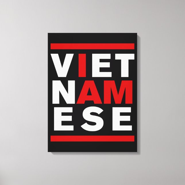 ICH BIN VIETNAMESE LEINWANDDRUCK (Vorderseite)