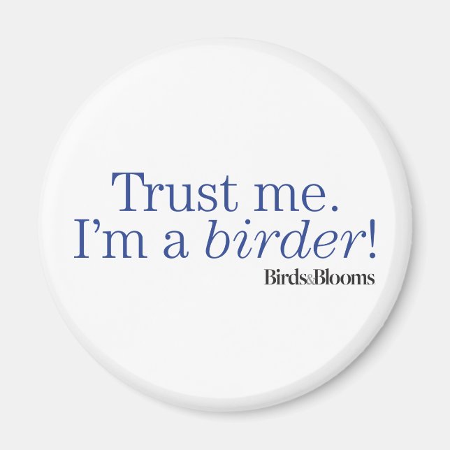 Ich bin Vogelbeobachter Magnet (Vorne)