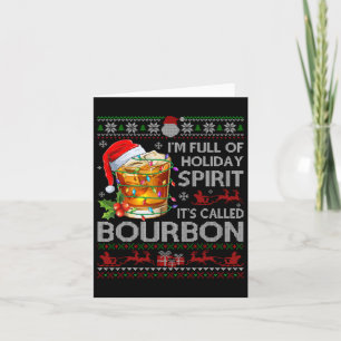 Ich bin voll von Urlaub Geist Bourbon Ugly Xmas Sw Karte