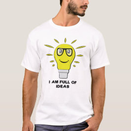 Ich bin voller Ideen - Funny Bulb Pun T-Shirt