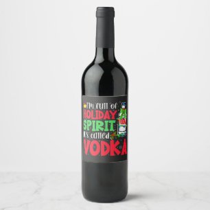 Ich bin voller Weihnachtsstimmung, es heißt Vodka Weinetikett