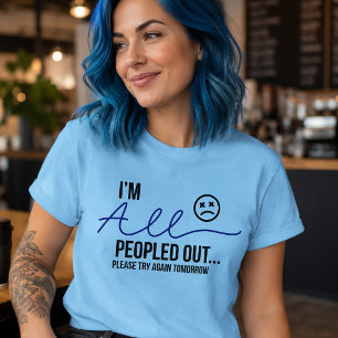 Ich bin völlig von Menschen erschöpft Lustiger Int T-Shirt