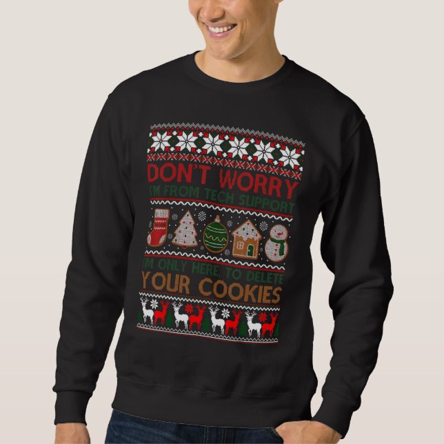 Ich bin vom technischen Support und bin nur hier,  Sweatshirt (Vorderseite)