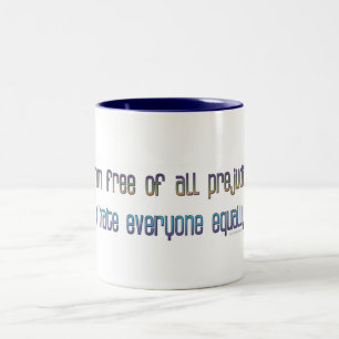 Ich bin von allem Vorurteil frei Zweifarbige Tasse