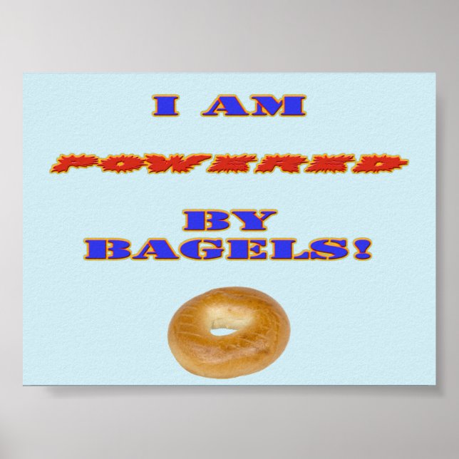 Ich bin von Bagels angetrieben Poster (Vorne)