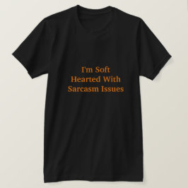 Ich bin von Sarasmus-Problemen besessen T-Shirt