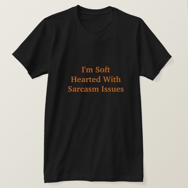 Ich bin von Sarasmus-Problemen besessen T-Shirt (Design vorne)