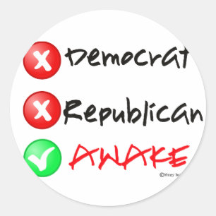 Ich bin. wach. Nicht Demokrat oder Republikaner Runder Aufkleber