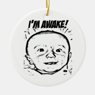 Ich bin wach! Verzierung Keramik Ornament