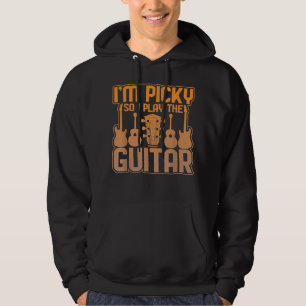 Ich bin wählerisch, also spiele ich das Gitarre Gr Hoodie
